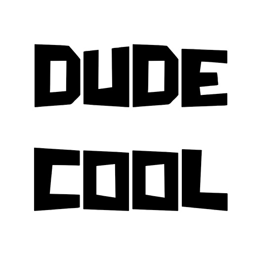 Dude Cool