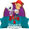 Skin and Bones