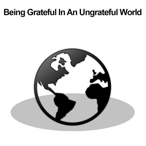 Being Grateful In An Ungrateful World icon