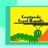 Centipede Crawl Rapidly