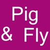 Pig & Fly