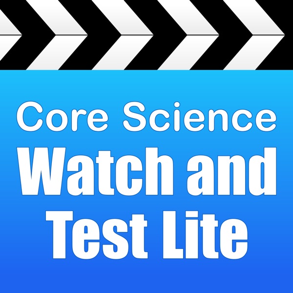 Core Science: Watch and Test Lite