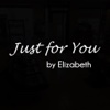 Just For You by Elizabeth