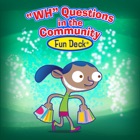 Top 48 Education Apps Like WH Questions in the Community Fun Deck - Best Alternatives