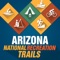 ARIZONA NATIONAL RECREATION TRAILS invite you to explore Arizona’s great national system of trails and greenways