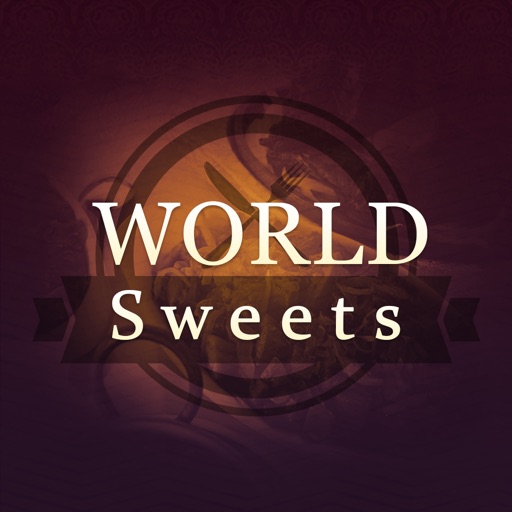 The World Best Sweets & Desserts Recipes : Mexican,French,Italian & Thai