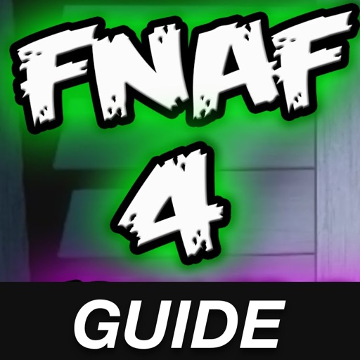 Free FNAF 4 Guide - for Five Nights at Freddy's Wiki and Video Walkthrough