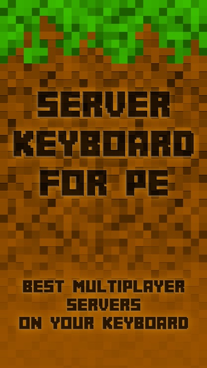 Server Keyboard for PE - Best Multiplayer Servers Right on your Keyboards for Minecraft Pocket Edition Pro