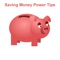 This is Saving Money Power Tip App 