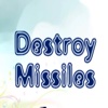 Destroy Missiles