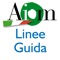 Le Linee Guida AIOM, che considerano tutte le acquisizioni disponibili, valutate anche con il metodo GRADE e SIGN,