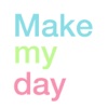 Make my day - Make the world happier