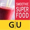 ** Über 50 Superfood-Smoothie-Rezepte mit dem extra Kick an Vitalstoffen**