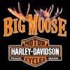 Big Moose Harley- Davidson®