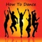 How To Dance - Hip Hop, Break Dance, Belly, Salsa, Jazz, and more