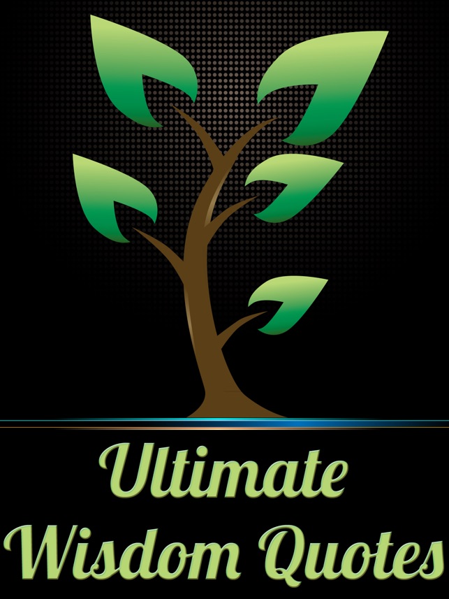 Ultimate Wisdom Quotes on the App Store Ultimate Wisdom Quotes on the App Store