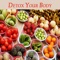 Detox Your Body is the ultimate video guide for you to learn to detox your body