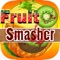 Fruit Smasher for Fun