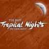 Tropical Nights in Chicago
