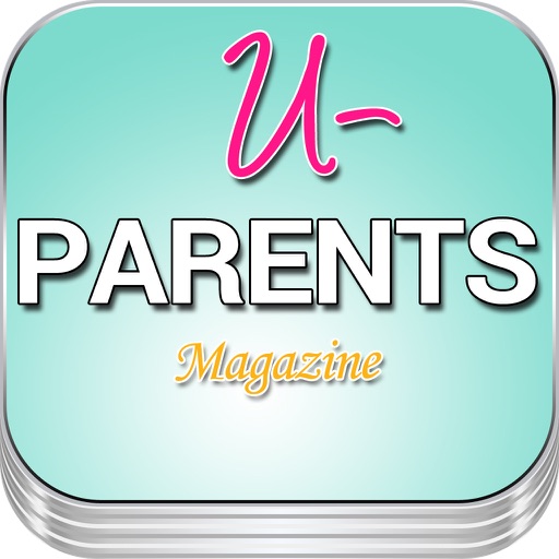 'u-PARENTS: Parental Guidance Magazine for Child Rearing and Single Parents tips