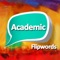 Academic Flipwords focuses on sublists 1 and 2 of the Academic Word List