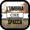 L'UMBRIA CHE SPACCA