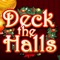Slots - Deck the Halls - The best free Casino Slots and Slot Machines!