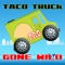 Taco Truck Gone Wild PRO
