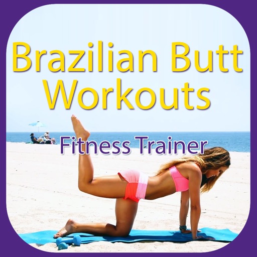 Brazilian Butt Workouts - Personal Fitness Trainer App