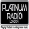 Platinum Radio London prides itself on giving you the best in underground music, 24 hours a day, 7 days a week, 365 days a year, streaming LIVE around the globe