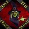 Save the Crazy Witch