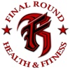 Final Round Health & Fitness