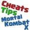 To be the best in MORTAL KOMBAT X, install our app Cheats Tips For MORTAL KOMBAT X
