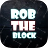 Rob The Block