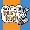 Say it with Riley Roo™! - Animated