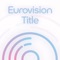 Music Quiz - Guess the Title - Eurovision Edition