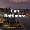 Fun Baltimore