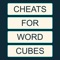 Cheats for Word Cubes - Bubbles Crossword for Brain Puzzle Lovers