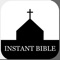 Find scripture instantly with Instant Bible, the fastest bible around