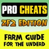 Pro Cheats ZF2 - Farm Guide for the Undead