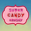 Super Candy Crushy