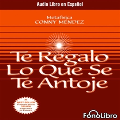 Te Regalo lo que se te Antoje - Conny Méndez