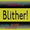 Blither! Speak