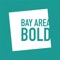 Bay Area Bold is the official mobile app for The San Francisco Foundation’s Bay Area Bold event 