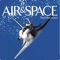 Air & Space magazine presents a celebration of the 30-year history of the U