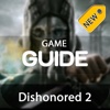 Guide for Dishonored 2 with Hidden Tips