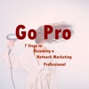 Quick Wisdom from Go Pro|Network Marketing Guide