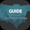 Guide for Batman The Telltale Series