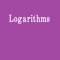 This app has 10 Video Lessons about Math Logarithms : 