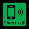 Cheatcall(When you want to avoid the moment... )